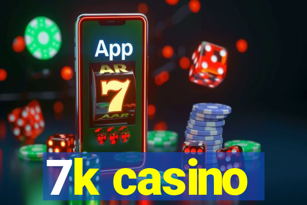 7k casino